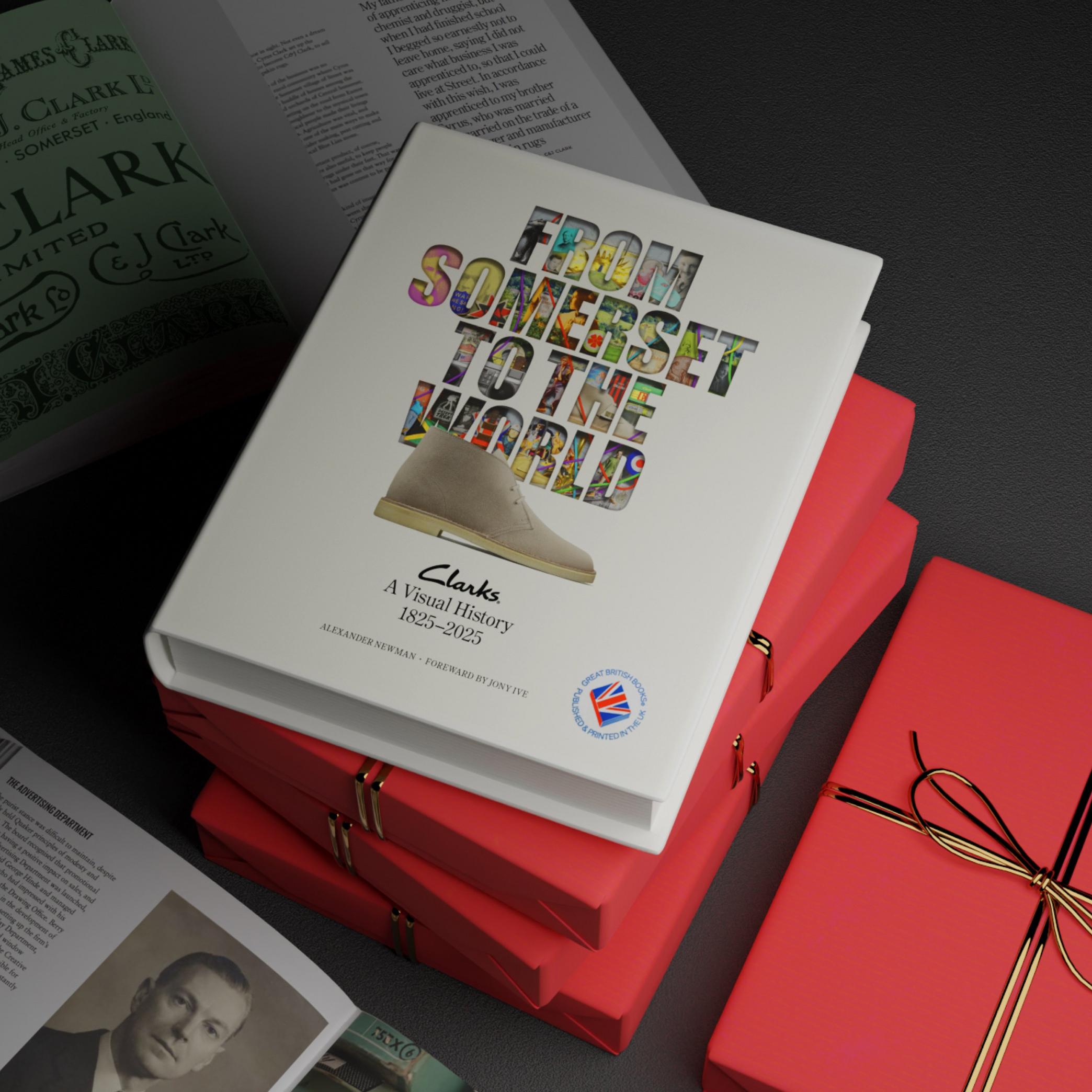 FROM SOMERSET TO THE WORLD: CLARKS A VISUAL HISTORY BOOK 1825–2025 None